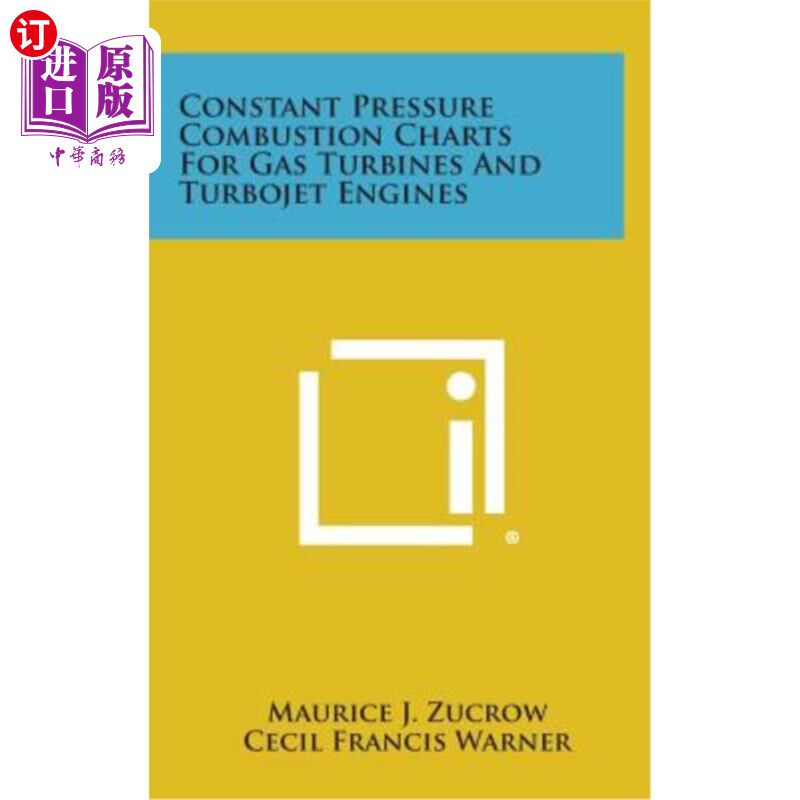 海外直订Constant Pressure Combustion Charts for Gas Turbines and Turbojet Engines 燃气轮机和涡轮喷气发动机的恒压燃