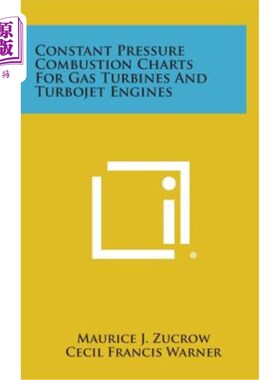 海外直订Constant Pressure Combustion Charts for Gas Turbines and Turbojet Engines 燃气轮机和涡轮喷气发动机的恒压燃