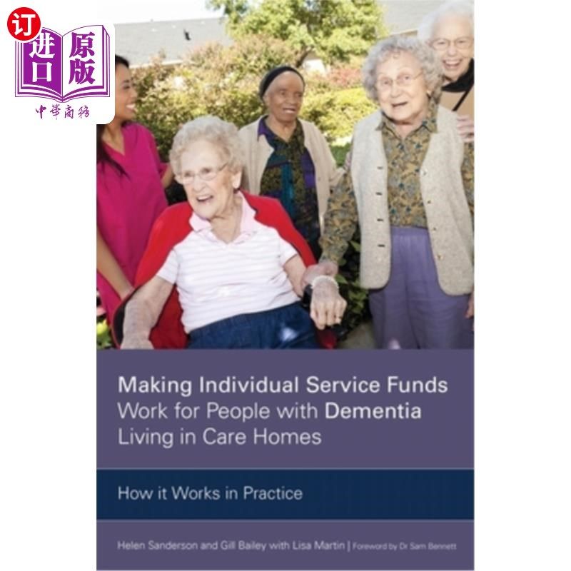 海外直订医药图书Making Individual Service Funds Work for People with Dementia Living in Care Hom 使个人服务基金为居