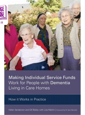 海外直订医药图书Making Individual Service Funds Work for People with Dementia Living in Care Hom 使个人服务基金为居