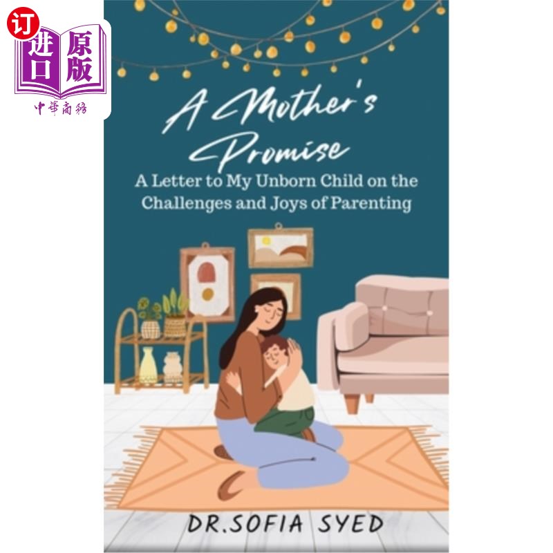 海外直订A Mother's Promise: A Letter to My Unborn Child on the Challenges and Joys of Pa 母亲的承诺:给未出生的孩子