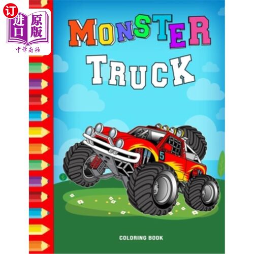 海外直订Monster Truck Coloring Book: Boys Coloring Book Monster Truck fans And Lovers wh 怪物卡车涂色书:男孩涂色书