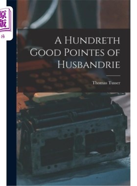 海外直订A Hundreth Good Pointes of Husbandrie 本公司其他员工都喜欢
