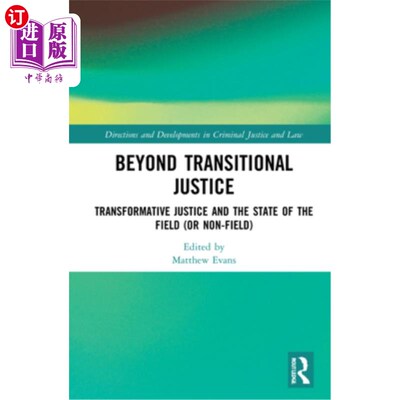 海外直订Beyond Transitional Justice: Transformative Justice and the State of the Field ( 超越过渡正义:转型正义与领