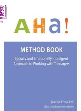海外直订AHA Method Book: Socially and Emotionally Intelligent Approach to Working with T AHA方法书：与Te