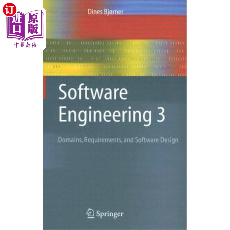 海外直订Software Engineering 3: Domains, Requirements, and Software Design 软件工程3:领域、需求和软件设计