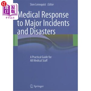 海外直订医药图书Medical Response to Major Incidents and Disasters: A Practical Guide for All Med 重大事故和灾难的医
