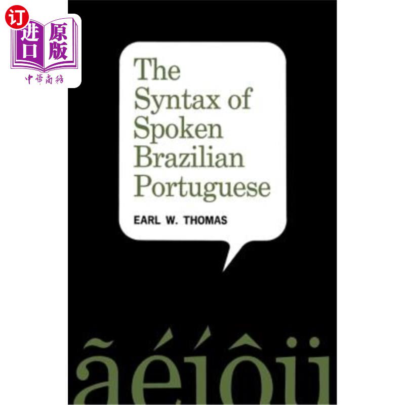 海外直订The Syntax of Spoken Brazilian Portuguese 巴西葡萄牙语口语的语法