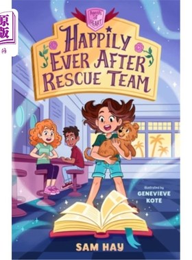 海外直订Happily Ever After Rescue Team: Agents of H.E.A.R.T. 幸福救援队:H.E.A.R.T.特工