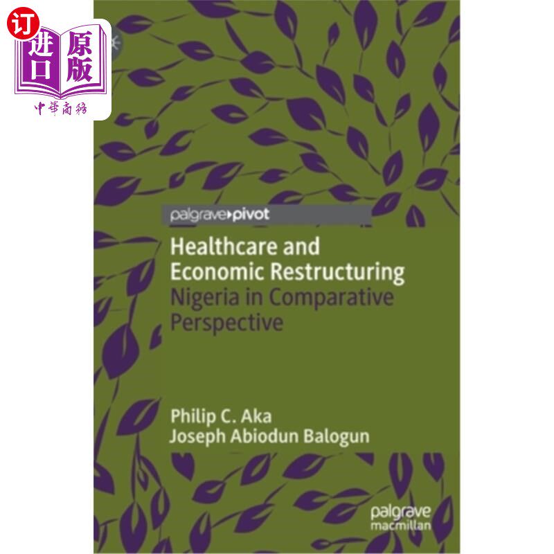 海外直订医药图书Healthcare and Economic Restructuring: Nigeria in Comparative Perspective 保健和经济结构调整:比较视