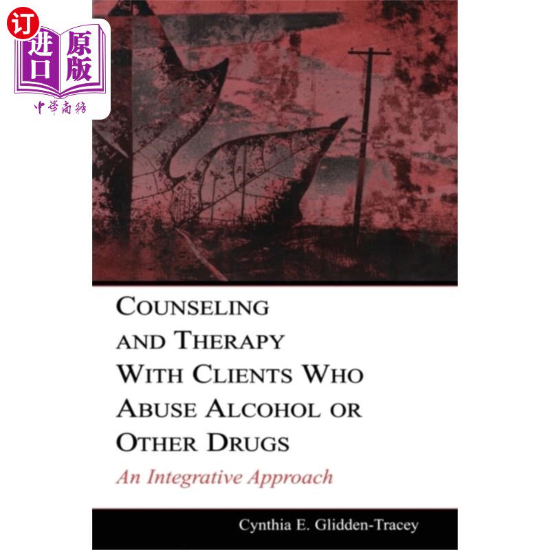 海外直订医药图书Counseling and Therapy With Clients Who Abuse Al... 对滥用酒精或其他药物的客户进行咨询和治疗