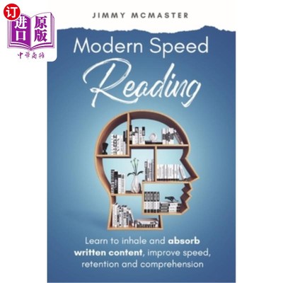 海外直订Modern Speed Reading: Learn to Inhale and Absorb Written Content and Improve Spe 现代速读:学习吸入和吸收书