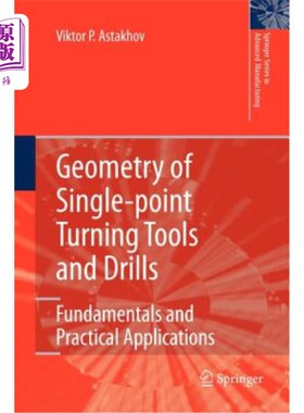海外直订Geometry of Single-Point Turning Tools and Drills: Fundamentals and Practical Ap 单点车刀和钻头的几何:基础