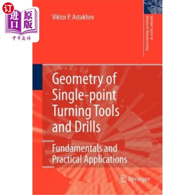 海外直订Geometry of Single-Point Turning Tools and Drills: Fundamentals and Practical Ap 单点车刀和钻头的几何:基础