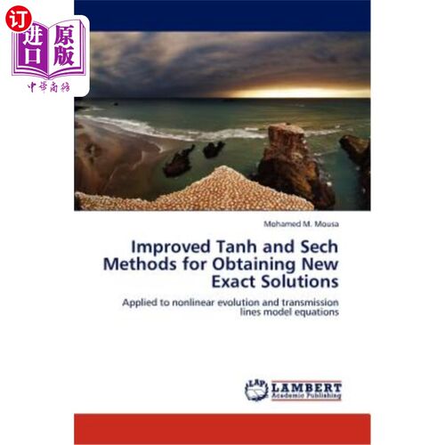 Improved Tanh and Sech Methods for Obtaining New Exact Solutions 求新精确解的改进Tanh和Sech方法【中商原版】