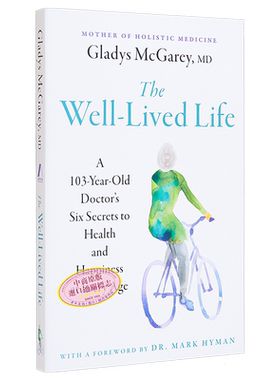 过得好的生活 一位103岁医生的健康和幸福的六个秘密 The Well-Lived Life 英文原版 Gladys McGarey【中商原版】