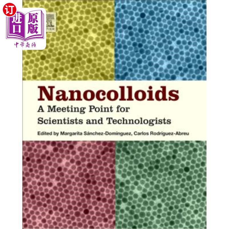 海外直订Nanocolloids: A Meeting Point for Scientists and Technologists 纳米胶体:科学家和技术人员的交汇点