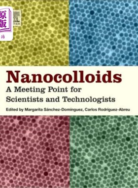 海外直订Nanocolloids: A Meeting Point for Scientists and Technologists 纳米胶体:科学家和技术人员的交汇点