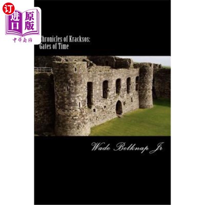 海外直订Chronicles of Kracksos: Gates Of Time 《克拉克索斯编年史:时间之门