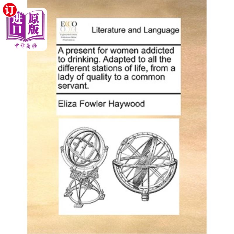 海外直订A Present for Women Addicted to Drinking. Adapted to All the Different Stations  送给嗜酒女性的礼物。适应各