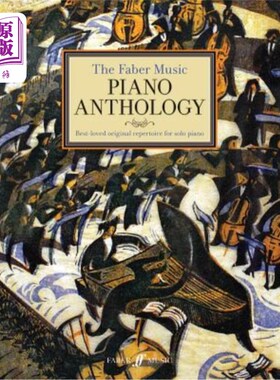 海外直订The Faber Music Piano Anthology: Best-Loved Original Repertoire for Solo Piano,  费伯音乐钢琴选集:最喜爱的原创