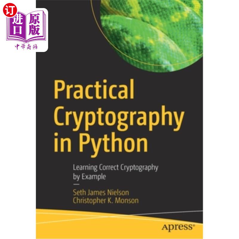 海外直订Practical Cryptography in Python: Learning Correct Cryptography by Example Python中的实用密码学:通过实例学
