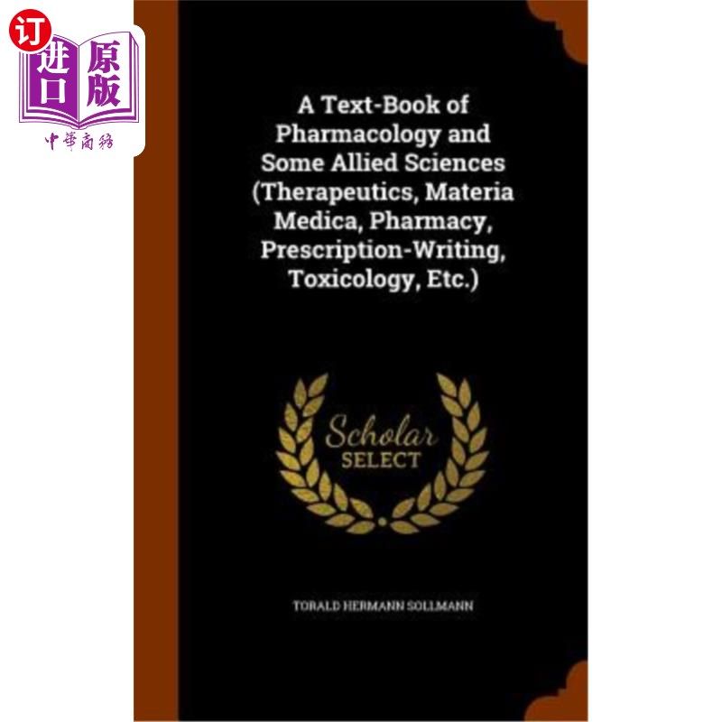海外直订医药图书A Text-Book of Pharmacology and Some Allied Sciences (Therapeutics, Materia Medi 药理学和一些相关科