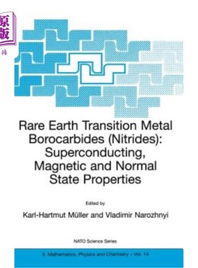 海外直订Rare Earth Transition Metal Borocarbides (Nitrides): Superconducting, Magnetic a 稀土过渡金属硼碳化物（氮化