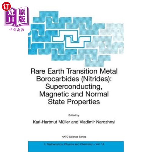 海外直订Rare Earth Transition Metal Borocarbides (Nitrides): Superconducting, Magnetic a 稀土过渡金属硼碳化物（氮化