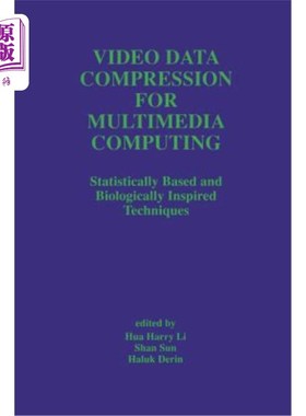 海外直订Video Data Compression for Multimedia Computing: Statistically Based and Biologi 多媒体计算中的视频数据压缩