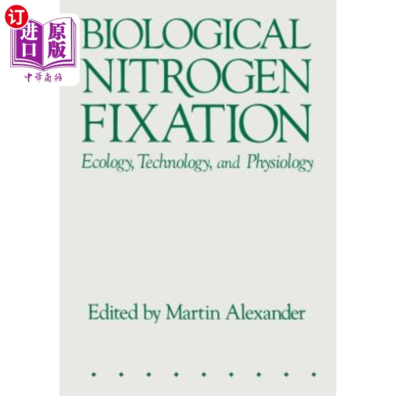 海外直订Biological Nitrogen Fixation: Ecology, Technology and Physiology 生物固氮：生态学、技术与生理学