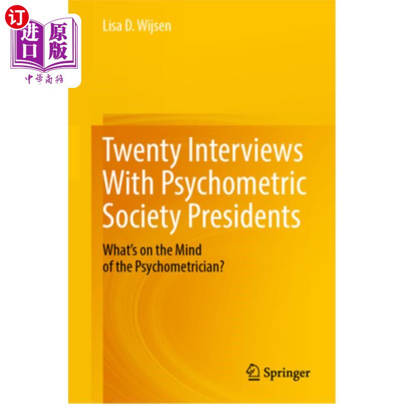 海外直订Twenty Interviews with Psychometric Society Presidents: What's on the Mind of th 20位心理测量学会会长访谈: