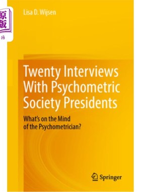 海外直订Twenty Interviews with Psychometric Society Presidents: What's on the Mind of th 20位心理测量学会会长访谈: