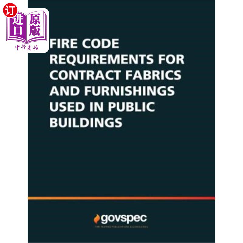 海外直订Fire Code Requirements for Contract Fabrics & Furnishings Used In Public Buildin 公共建筑用合同织物和家具的