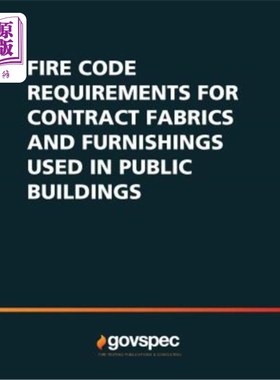海外直订Fire Code Requirements for Contract Fabrics & Furnishings Used In Public Buildin 公共建筑用合同织物和家具的