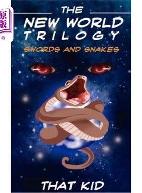 海外直订The New World Triology: Swords and Snakes 新大陆三部曲：剑与蛇