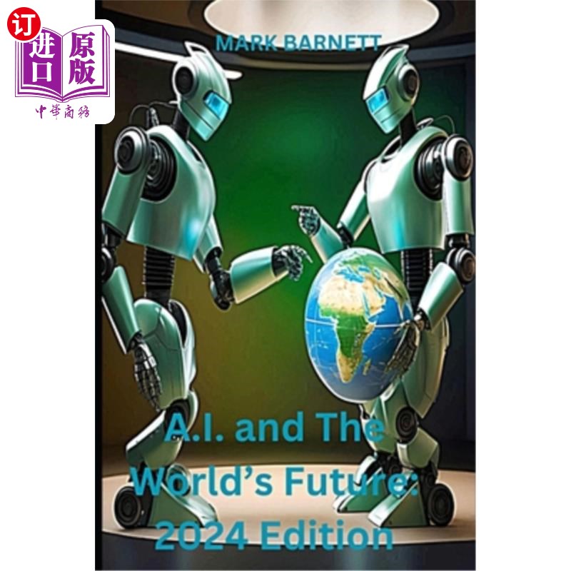 海外直订A.I. and The World's Future: 2024 Edition 《人工智能与世界未来：2024年版》