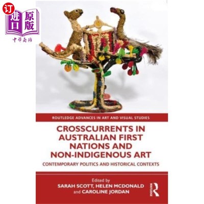海外直订Crosscurrents in Australian First Nations and No... 澳大利亚第一民族与非土著艺术的交叉潮流