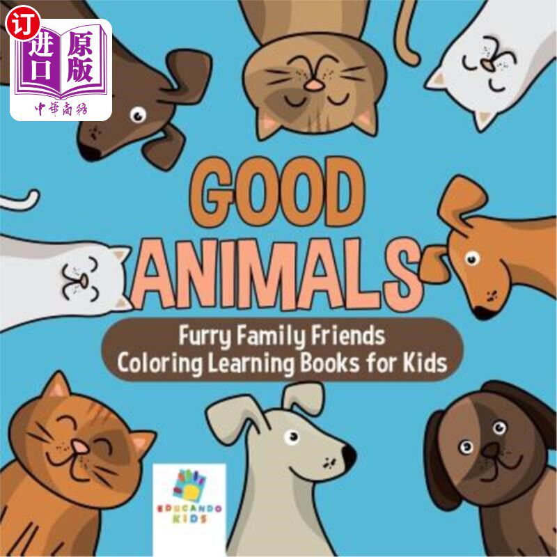 海外直订Good Animals Furry Family Friends Coloring Learning Books for Kids 好动物毛茸茸的家庭朋友给孩子们的学习书籍