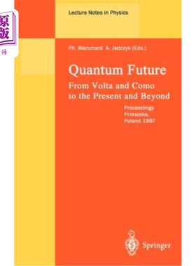 海外直订Quantum Future: From VOLTA and Como to Present and Beyond. Proceedings of Xth Ma 量子未来:从VOLT