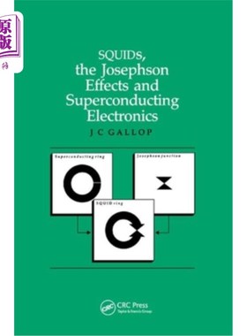 海外直订Squids, the Josephson Effects and Superconducting Electronics 鱿鱼、约瑟夫森效应和超导电子学