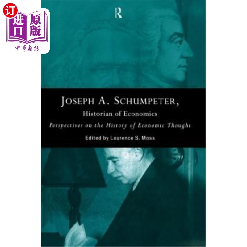 海外直订Joseph A. Schumpeter: Historian of Economics: Perspectives on the History of Eco 约瑟夫·熊彼特:经济学史学家