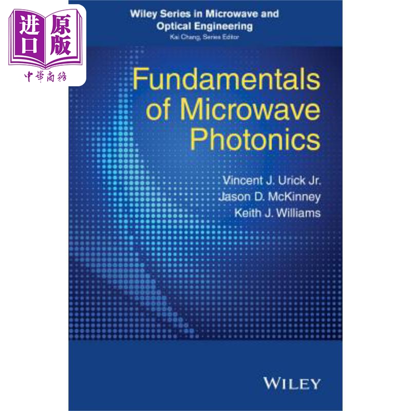 预售 微波光子学基础 Fundamentals Of Microwave Photonics 英文原版 Vincent J Urick Jr 光子链路 物理学【中商原版】