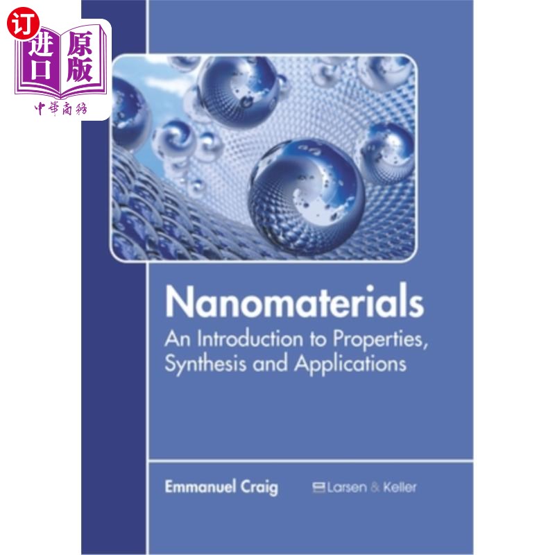 海外直订Nanomaterials: An Introduction to Properties, Synthesis and Applications 纳米材料:性质、合成与应用导论