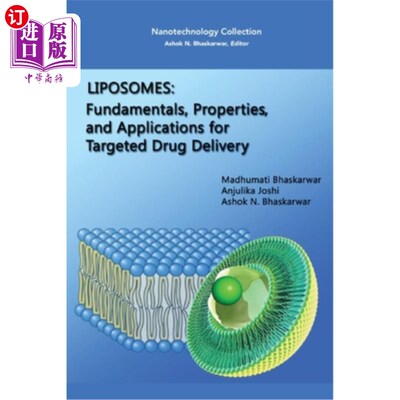 海外直订Liposomes: Fundamentals, Properties, and Applications for Targeted Drug Delivery 脂质体:靶向给药的基础、性
