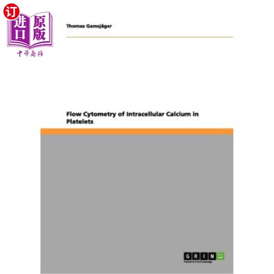 海外直订医药图书Flow Cytometry of Intracellular Calcium in Platelets 流式细胞术检测血小板内钙