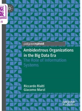 海外直订Ambidextrous Organizations in the Big Data Era: The Role of Information Systems 大数据时代的双元组织:信息系