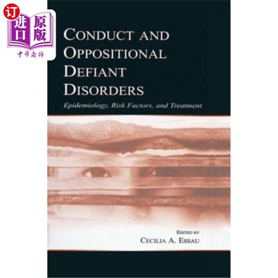 海外直订医药图书Conduct and Oppositional Defiant Disorders: Epidemiology, Risk Factors, and Trea 行为和对立违抗性障