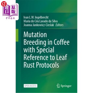Breeding Special 海外直订Mutation Leaf 以叶锈病为特别参考 Coffee Protocols 咖啡突变育种 with Rust Reference