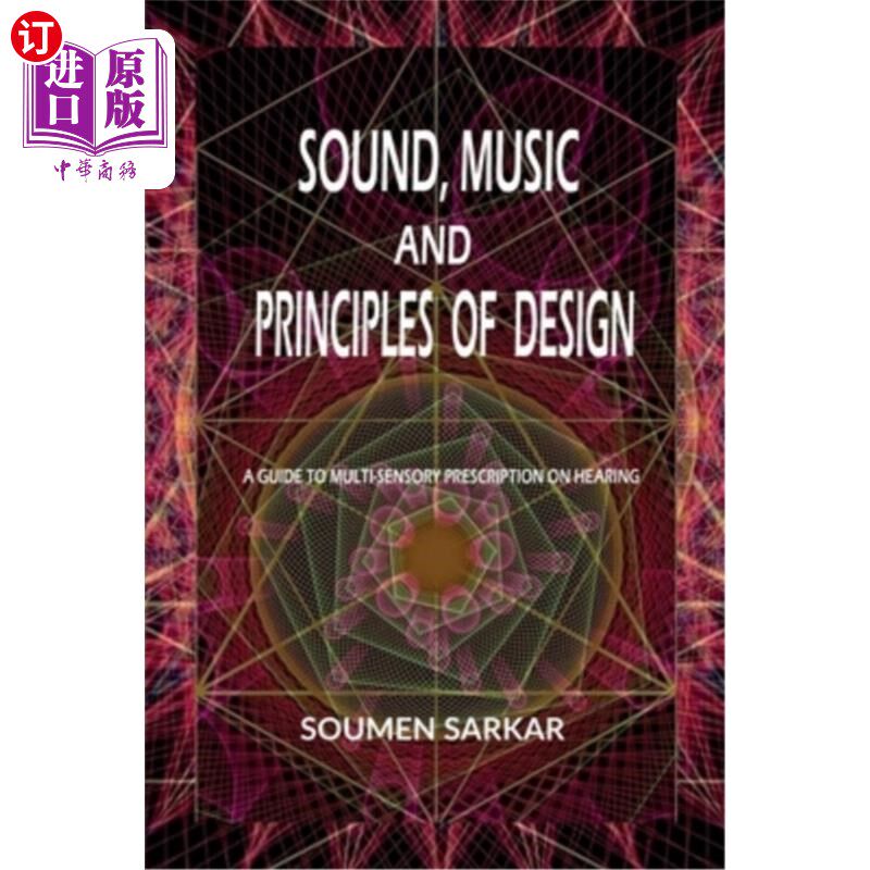 海外直订Sound, Music and Principles of Design: A Guide to Multi-Sensory Prescription on  声音、音乐和设计原则：听觉